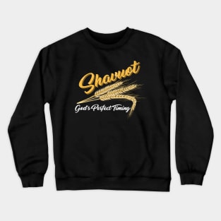 Shavuot Gods Perfect Timing Crewneck Sweatshirt